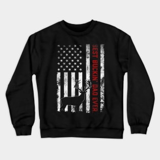 USA Flag Best Buckin' Dad Ever Deer Hunting Fathers Day Gift Crewneck Sweatshirt